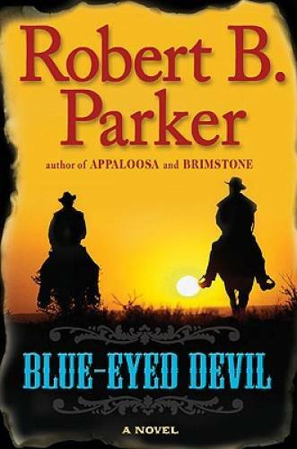 Blue-Eyed Devil - Hardcover By Parker, Robert B. - GOOD
