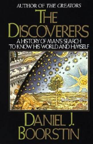 The Discoverers: A History of Man's Search to Know His World - VERY GOOD