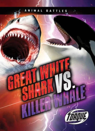 Great White Shark vs Killer Whale (Animal Battles) - Paperback - GOOD - image 2
