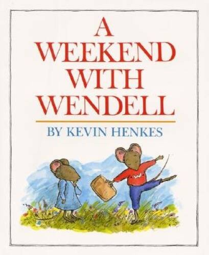 A Weekend with Wendell - Hardcover By Henkes, Kevin - GOOD