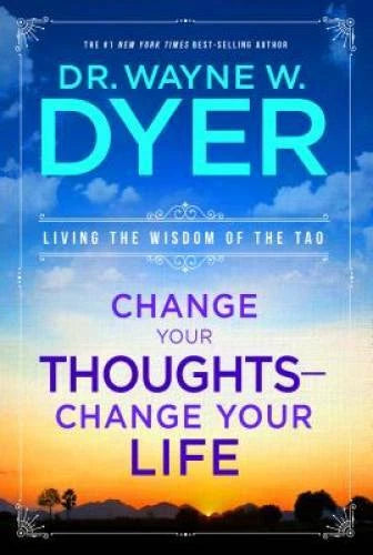 Change Your Thoughts - Change Your Life: Living the Wisdo - VERY GOOD - image 2