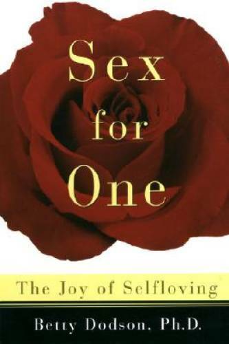 Sex for One: The Joy of Selfloving - Paperback By Dodson, Betty - GOOD
