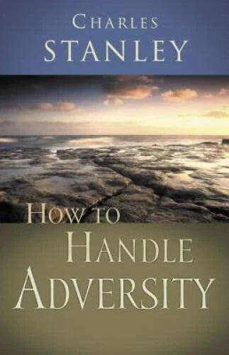 How to Handle Adversity - Paperback By Stanley, Charles - VERY GOOD - image 2