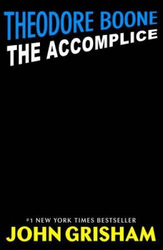 Theodore Boone: The Accomplice - Hardcover By Grisham, John - GOOD