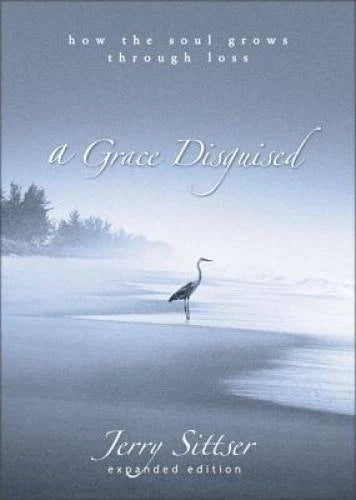 A Grace Disguised: How the Soul Grows through Loss - Hardcover - GOOD - image 2
