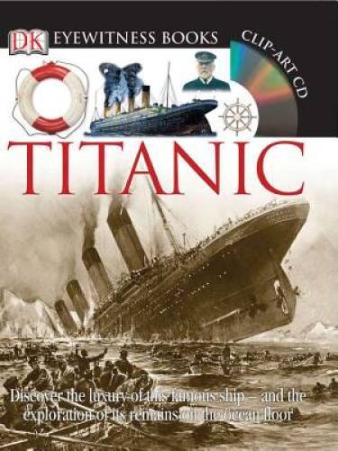 DK Eyewitness Books: Titanic - Hardcover By Adams, Simon - GOOD