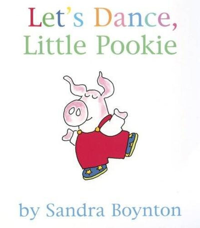 Let's Dance, Little Pookie - Board book By Boynton, Sandra - GOOD