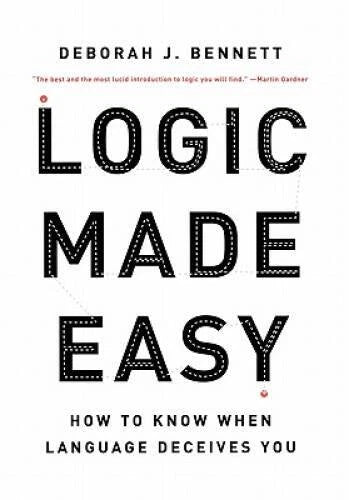 Logic Made Easy: How to Know When Language Deceives You - Hardcover - VERY GOOD - image 2