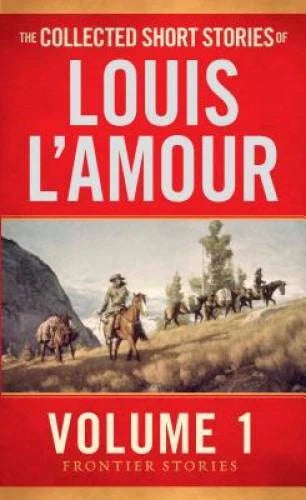 The Collected Short Stories of Louis L'Amour, Volume 1: Frontier Stories - GOOD - image 2