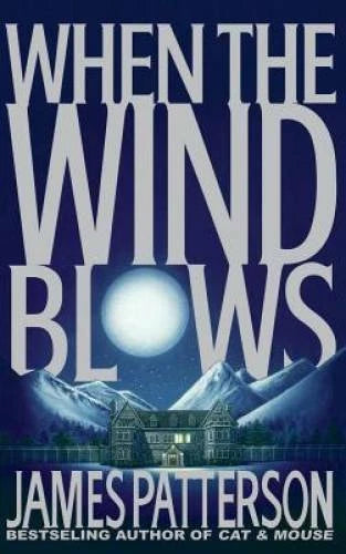 When the Wind Blows - Hardcover By Patterson, James - GOOD - image 2