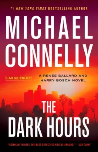 The Dark Hours - Hardcover By Connelly, Michael - GOOD