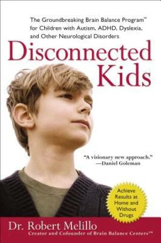Disconnected Kids: The Groundbreaking Brain Balance Program for Children - GOOD - image 2