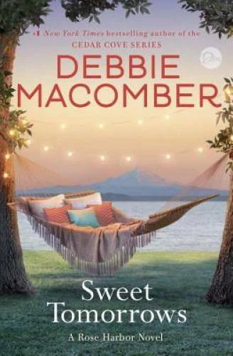 Sweet Tomorrows: A Rose Harbor Novel - Hardcover By Macomber, Debbie - GOOD - image 2