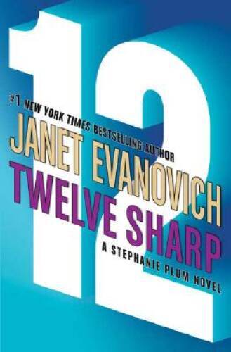 Twelve Sharp (A Stephanie Plum Novel) (Stephanie Plum Novels) - Hardcover - GOOD