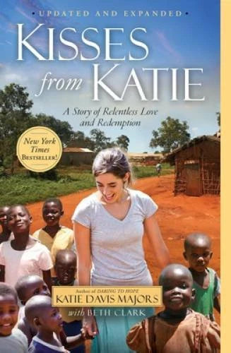 Kisses from Katie: A Story of Relentless Love and Redemption - Paperback - GOOD - image 2