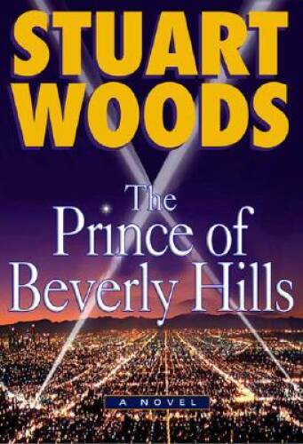The Prince of Beverly Hills - Hardcover By Woods, Stuart - GOOD