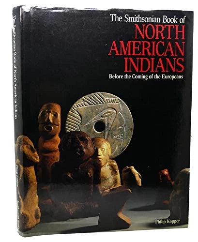 The Smithsonian Book of North American  Indians: Before the Coming of the - GOOD - image 2