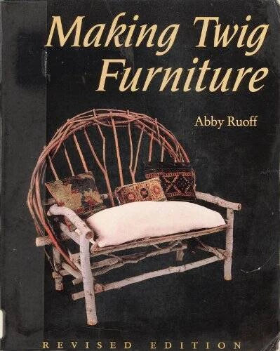 Making Twig Furniture - Paperback By Ruoff, Abby - GOOD - image 2