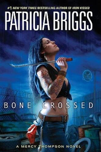 Bone Crossed (Mercy Thompson, Book 4) - Hardcover By Briggs, Patricia - GOOD