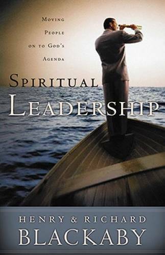 Spiritual Leadership: Moving People on to God's Agenda - Hardcover - GOOD