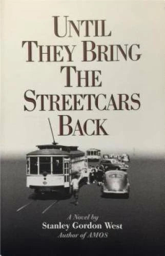 Until They Bring the Streetcars Back - Paperback By Stanley Gordon West - GOOD - image 2