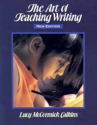 The Art of Teaching Writing - Paperback By Lucy McCormick Calkins - GOOD