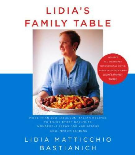 Lidia's Family Table: More Than 200 Fabulous Recipes to Enjoy Every - VERY GOOD