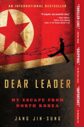 Dear Leader: My Escape from North Korea - Paperback By Jin-sung, Jang - GOOD