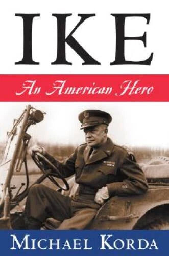 Ike: An American Hero - Hardcover By Korda, Michael - VERY GOOD - image 2