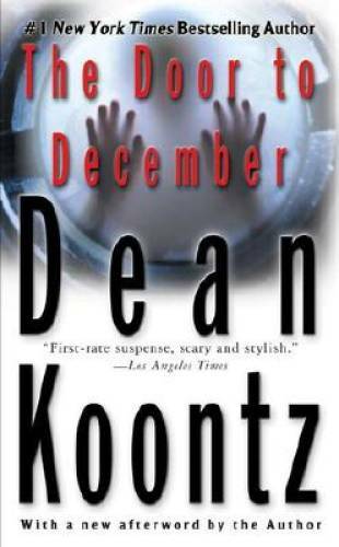 The Door to December - Mass Market Paperback By Koontz, Dean - GOOD