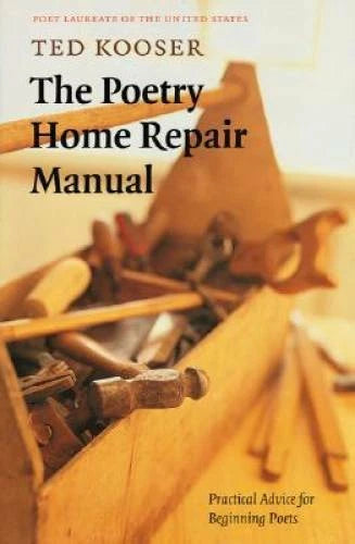 The Poetry Home Repair Manual: Practical Advice for Beginning Poets - GOOD - image 2