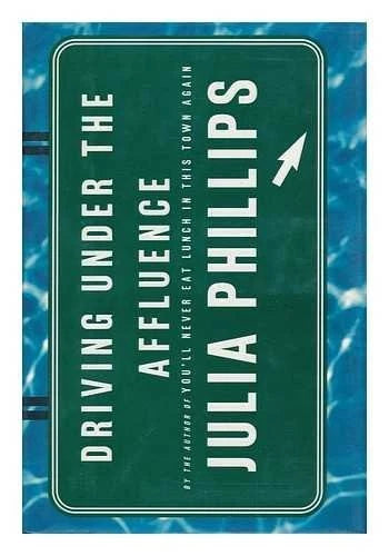 Driving Under the Affluence - Hardcover By Phillips, Julia - VERY GOOD - image 2