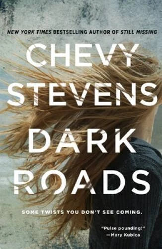 Dark Roads: A Novel - Paperback By Stevens, Chevy - GOOD - image 2