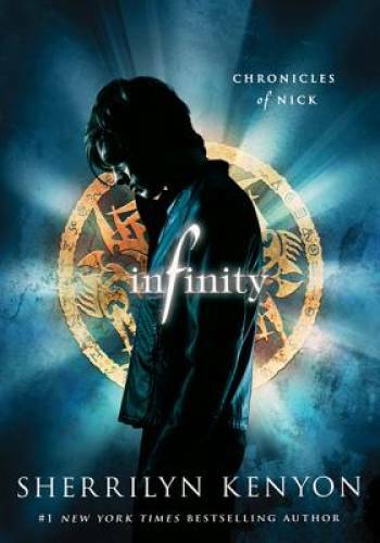 Infinity (Chronicles of Nick) - Hardcover By Kenyon, Sherrilyn - GOOD