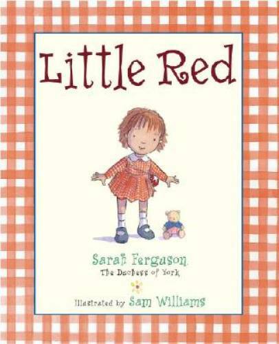 Little Red - Hardcover By Ferguson, Sarah The Duchess of York - GOOD