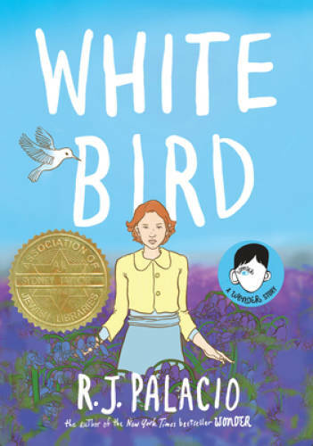 White Bird: A Wonder Story - Hardcover By Palacio, R. J. - GOOD