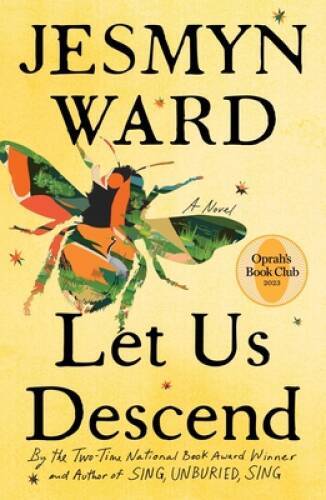 Let Us Descend: A Novel - Hardcover By Ward, Jesmyn - GOOD