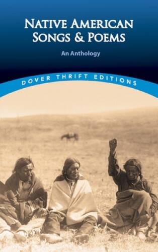 Native American Songs and Poems: An Anthology (Dover Thrift Editions) - GOOD