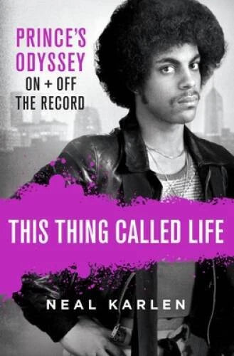 This Thing Called Life: Prince's Odyssey, On and Off the Record - VERY GOOD - image 2