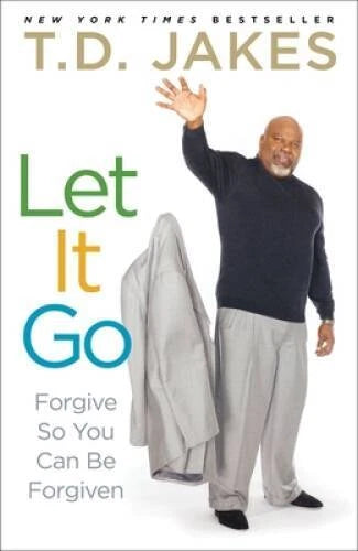 Let It Go: Forgive So You Can Be Forgiven - Paperback By Jakes, T.D. - VERY GOOD - image 2