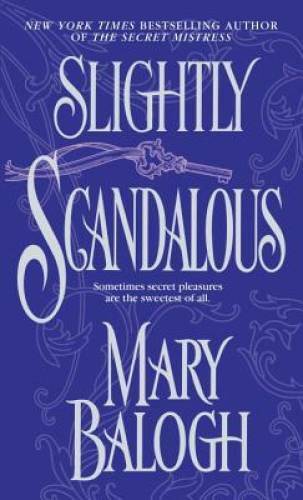 Slightly Scandalous - Mass Market Paperback By Balogh, Mary - GOOD
