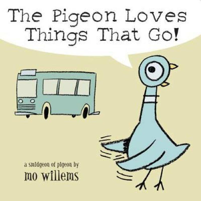 The Pigeon Loves Things That Go! - Board book By Willems, Mo - VERY GOOD