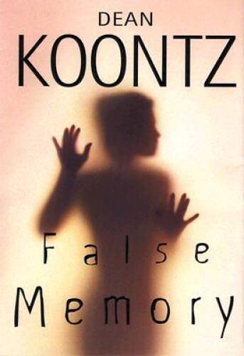 False Memory - Hardcover By Dean Koontz - GOOD