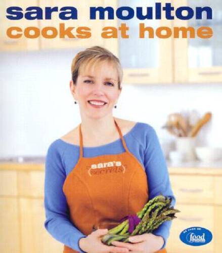 Sara Moulton Cooks at Home - Hardcover By Sara Moulton - VERY GOOD
