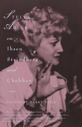 Stella Adler on Ibsen, Strindberg, and Chekhov - Paperback - GOOD