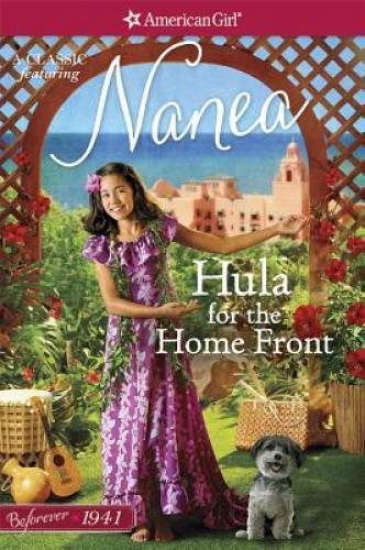 Hula for the Home Front: A Nanea Classic 2 (American Girl Before - VERY GOOD