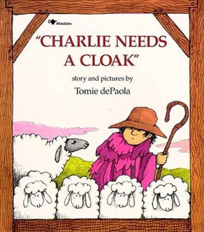 Charlie Needs a Cloak - Paperback By dePaola, Tomie - GOOD