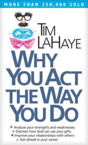 Why You Act the Way You Do - Mass Market Paperback By LaHaye, Tim - GOOD