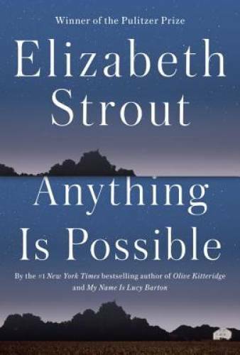 Anything Is Possible: A Novel - Hardcover By Strout, Elizabeth - GOOD