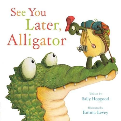 See You Later, Alligator - Hardcover By Hopgood, Sally - GOOD - image 2